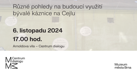 Různé pohledy na budoucí využití bývalé káznice na Cejlu
